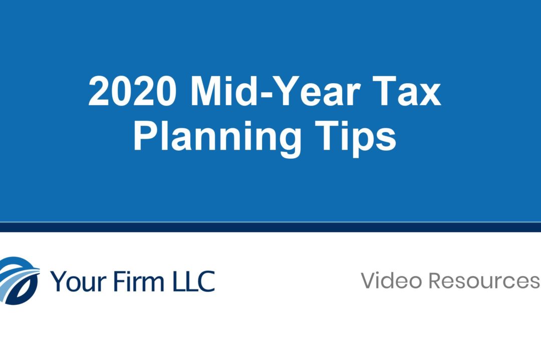 2020 Mid-Year Tax Planning Tips