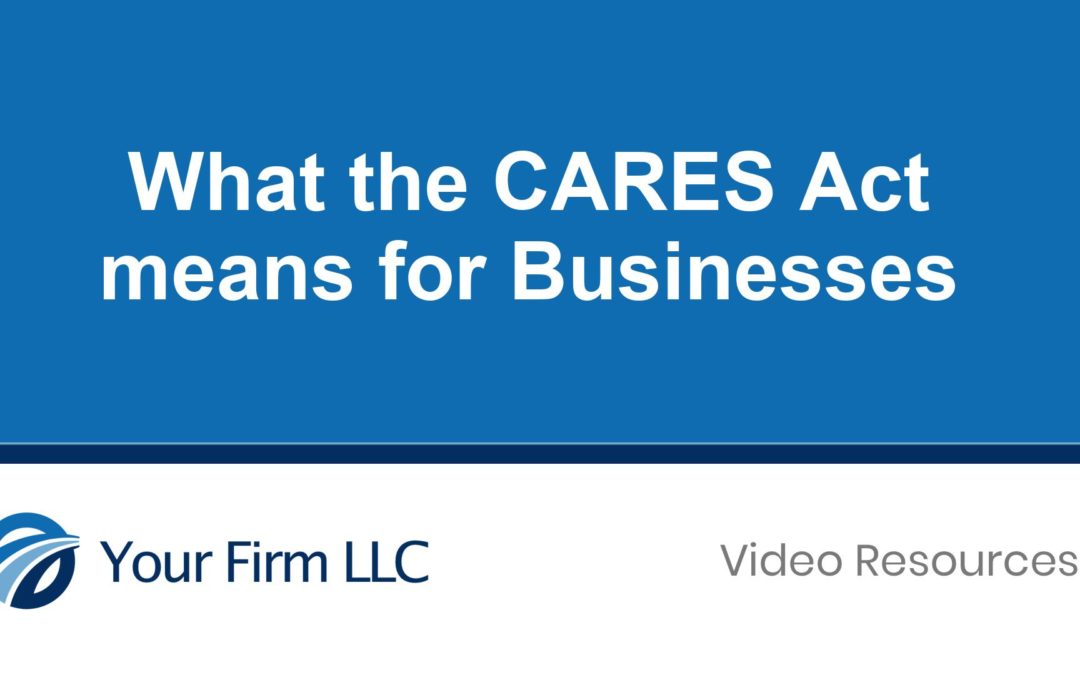 What the CARES Act means for Businesses