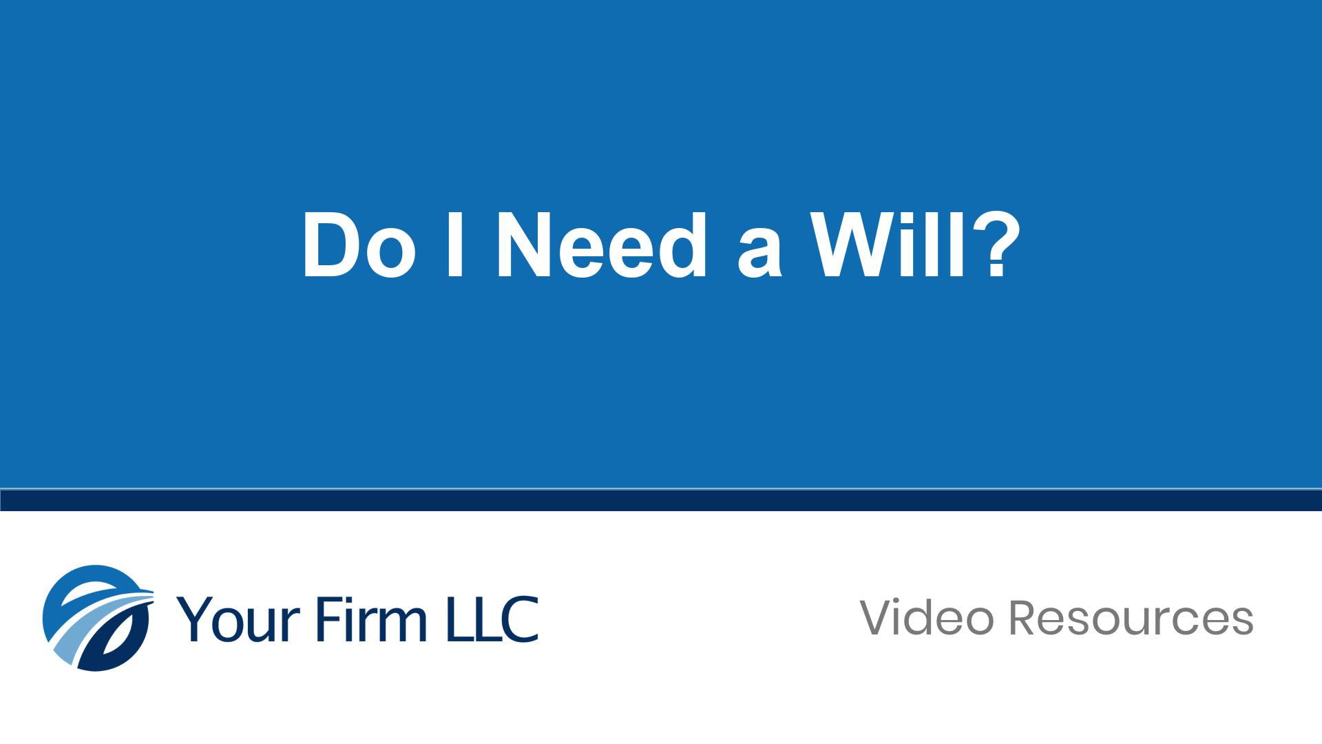 Do I Need a Will?
