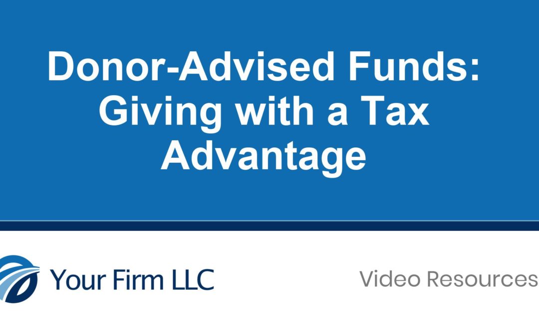 Donor-Advised Funds: Giving with a Tax Advantage