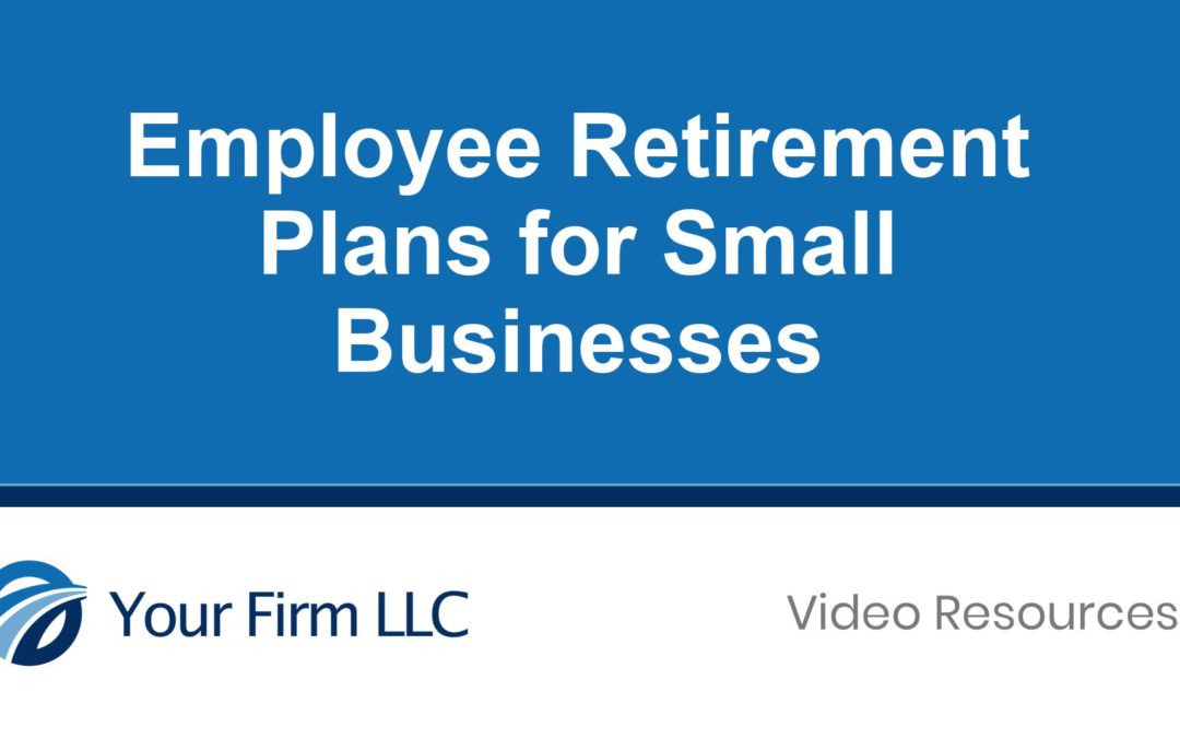 Employee Retirement Plans for Small Businesses