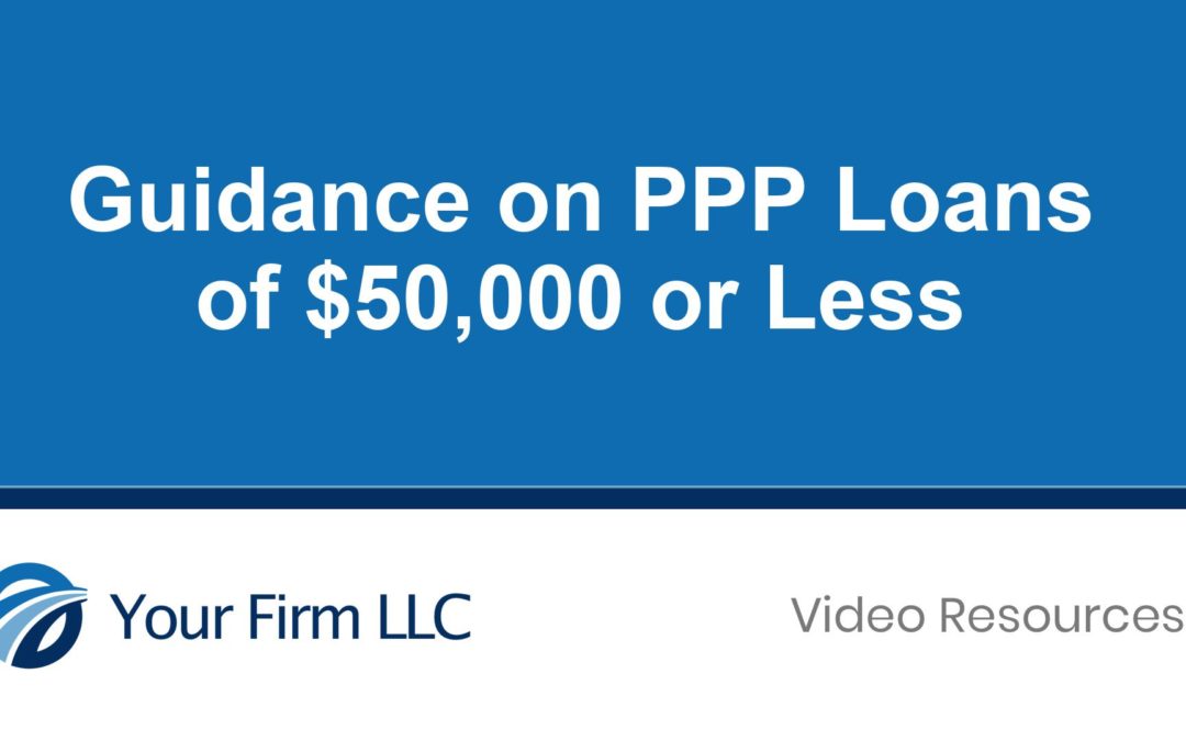 Guidance on PPP Loans of $50,000 or Less