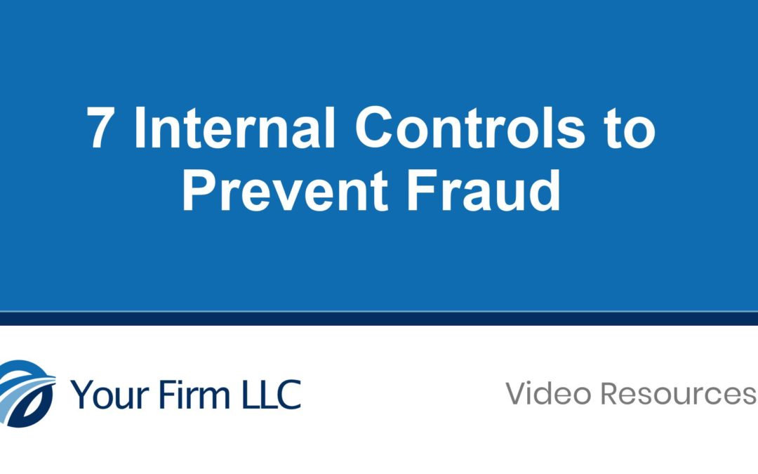 Top 7 Internal Controls to Prevent Fraud
