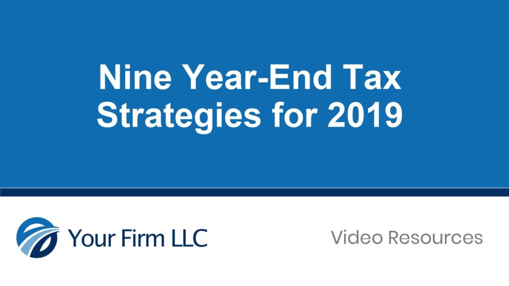 Nine Year-End Tax Strategies for 2019