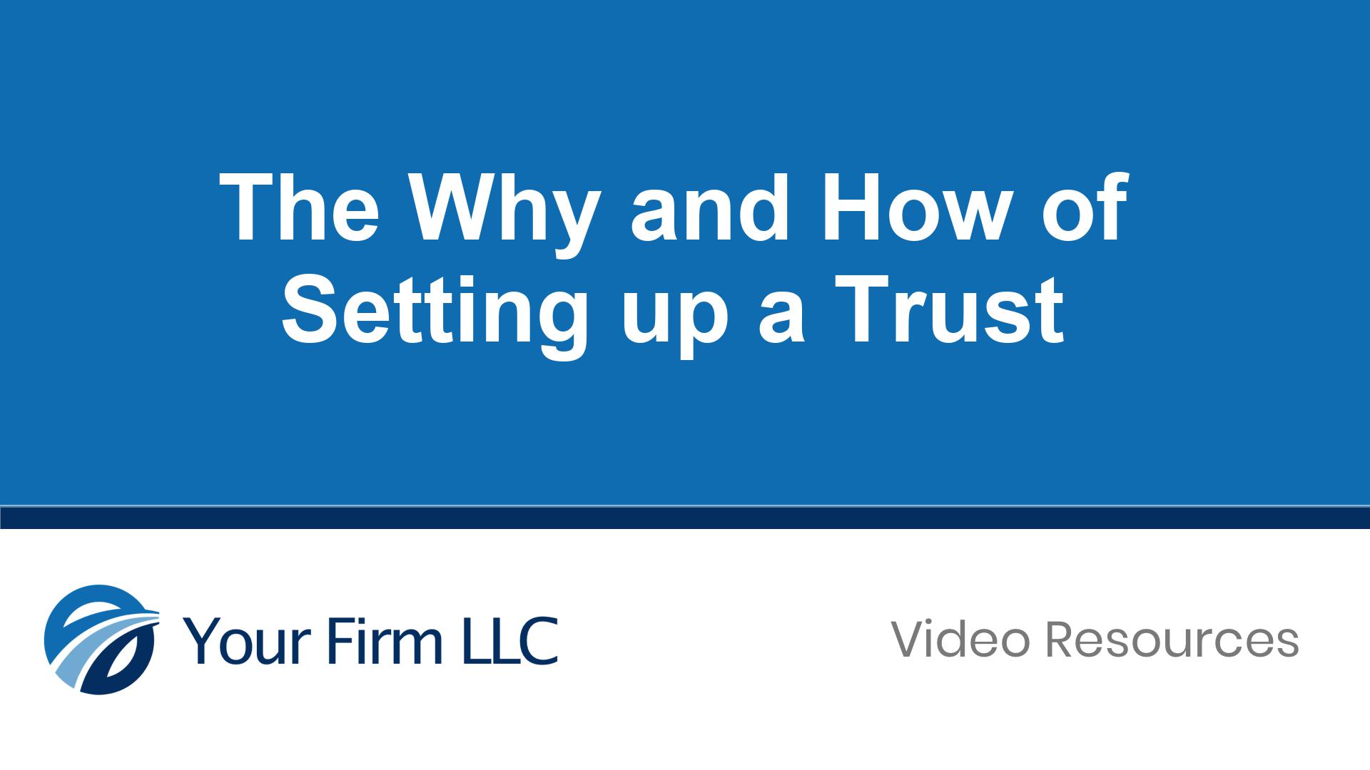The Why and How of Setting up a Trust