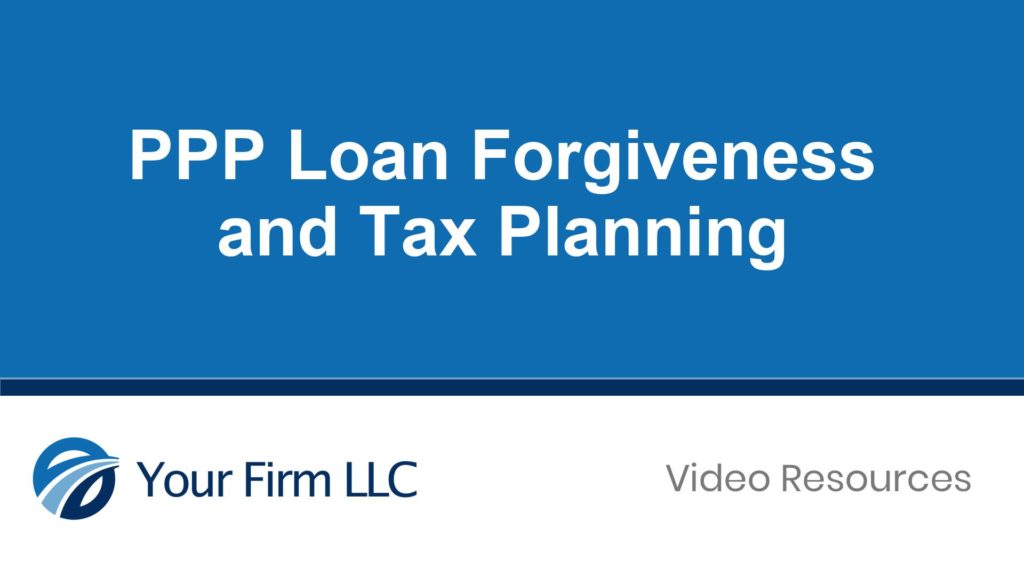PPP Loan Forgiveness and Tax Planning