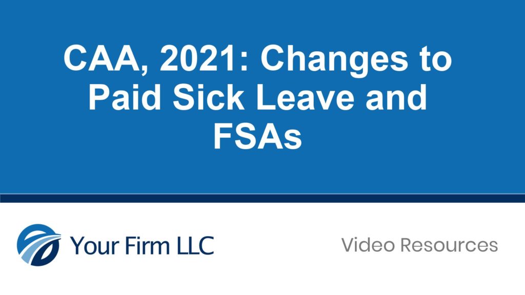 CAA 2021 Changes to Paid Sick Leave and FSAs