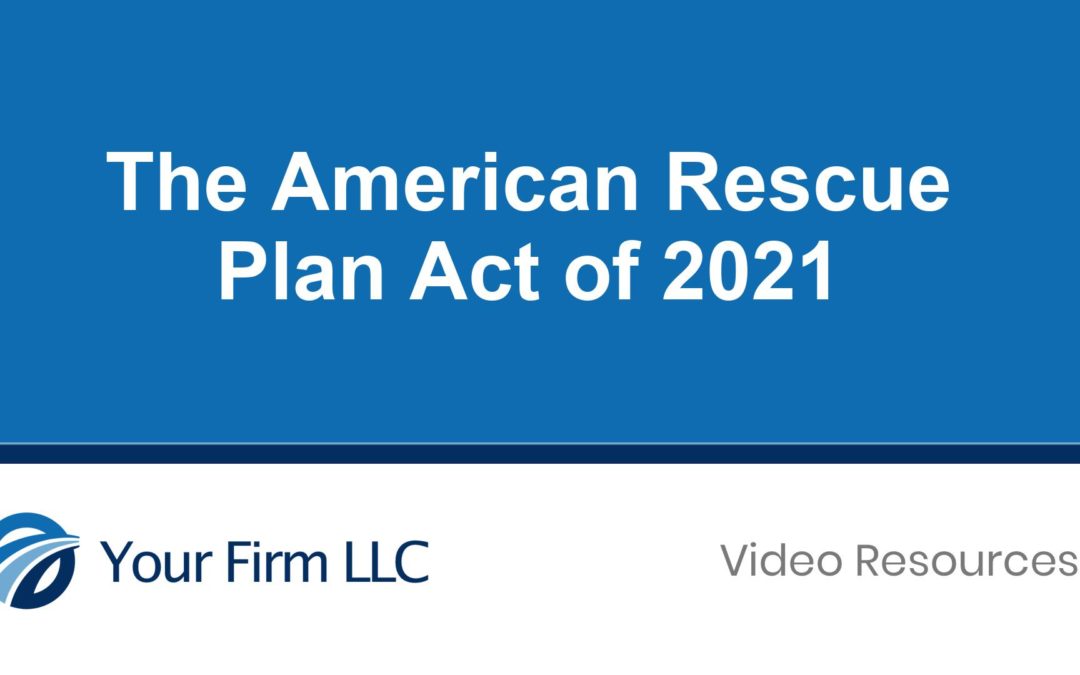 The American Rescue Plan Act of 2021
