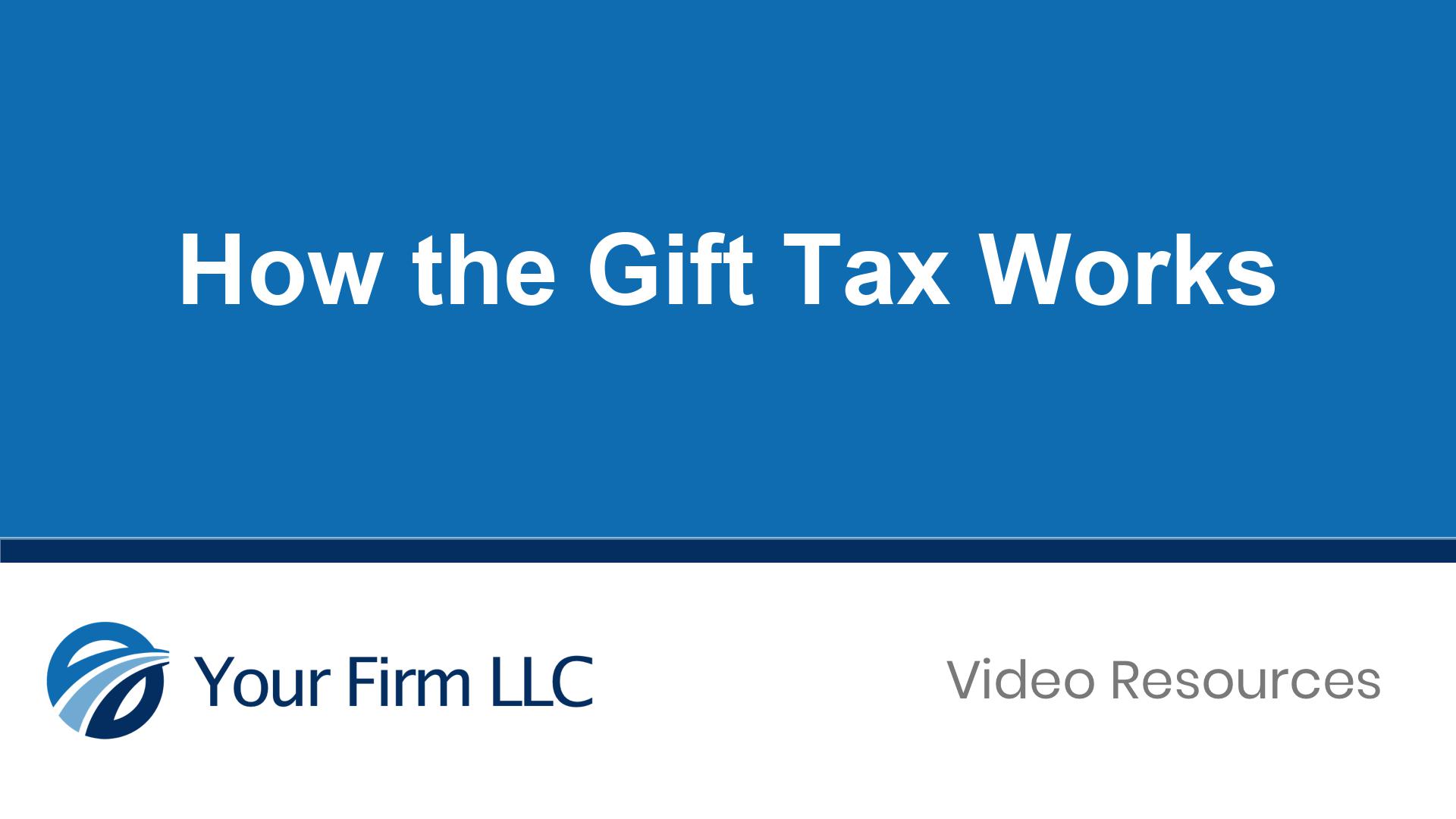 How the Gift Tax Works
