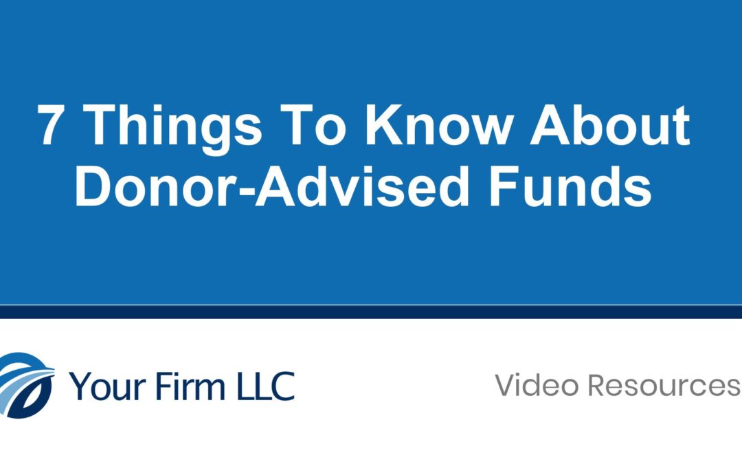 7 Things To Know About Donor-Advised Funds