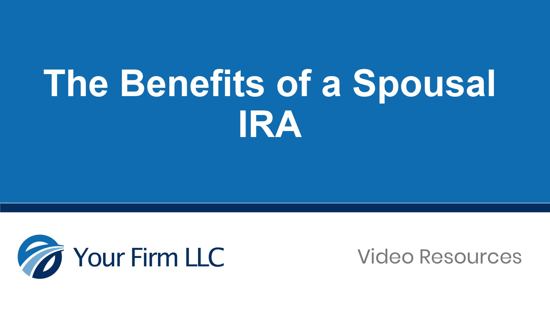 The Benefits of a Spousal IRA