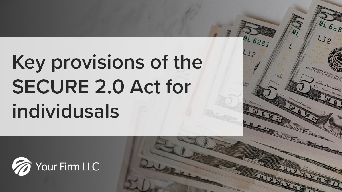 Key Provisions Of The SECURE 2.0 Act For Individuals | Marketing By Numbers