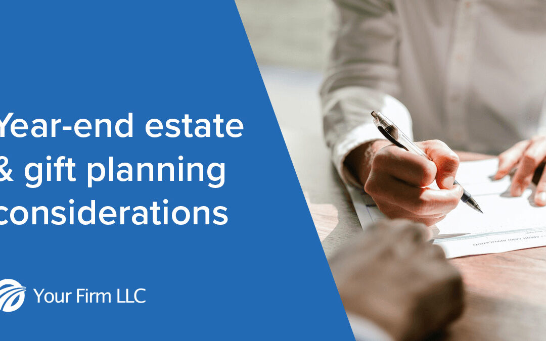 Year-end estate & gift planning considerations