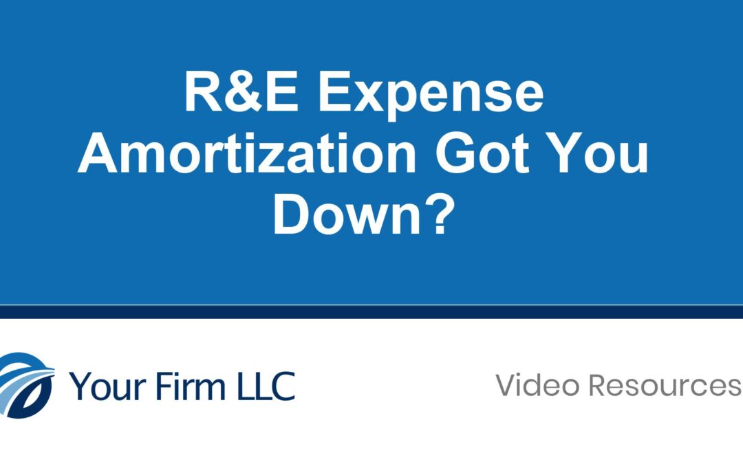 R&E Expense Amortization Got You Down?