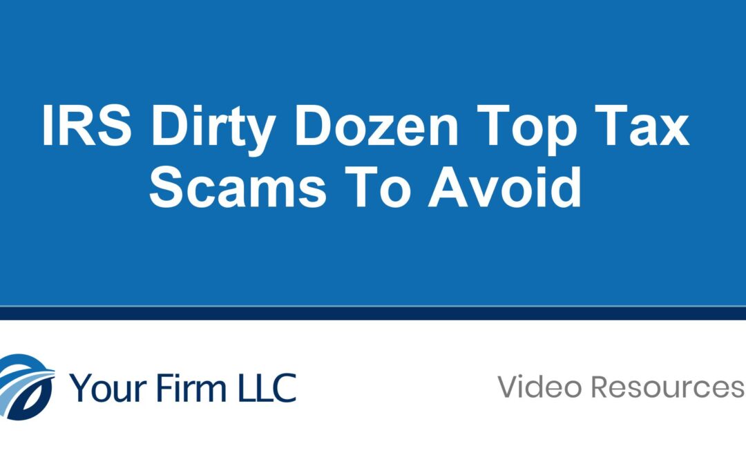 IRS Dirty Dozen Top Tax Scams To Avoid