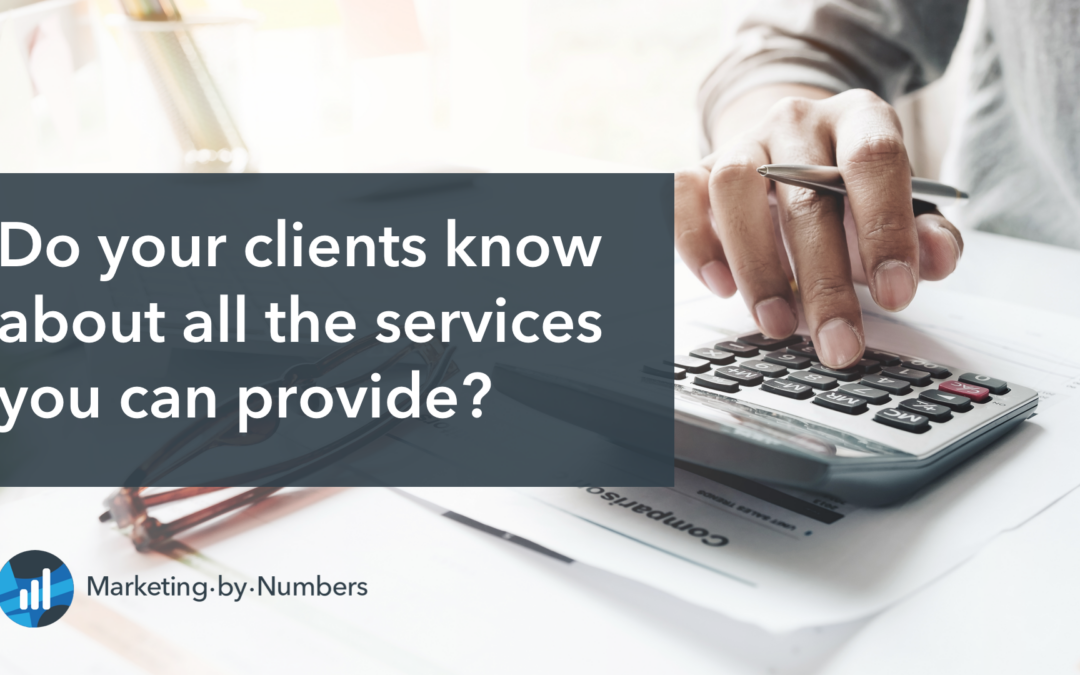 Do your clients know about all the services you can provide?