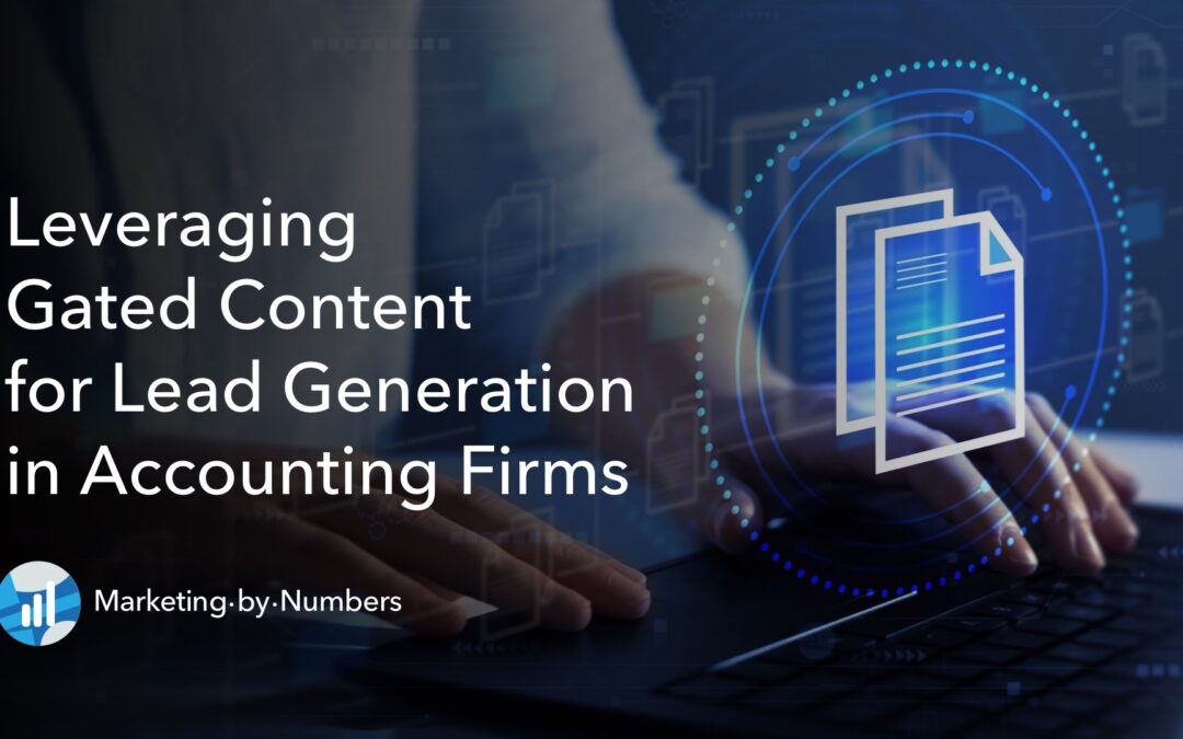Leveraging Gated Content for Lead Generation in Accounting Firms