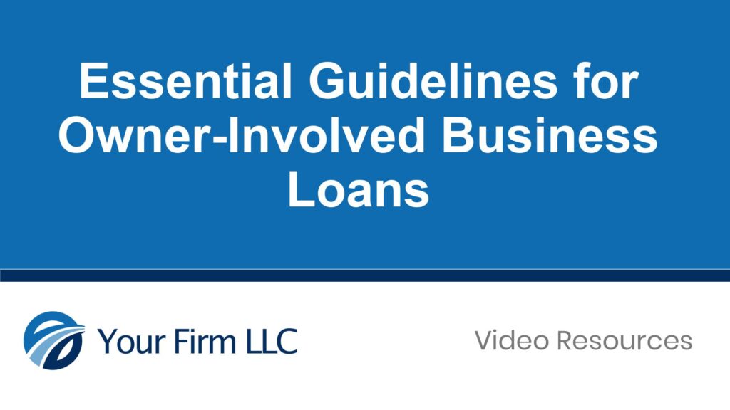 Essential Guidelines for Owner-Involved Business Loans
