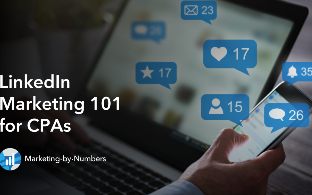LinkedIn  Marketing 101  for CPAs