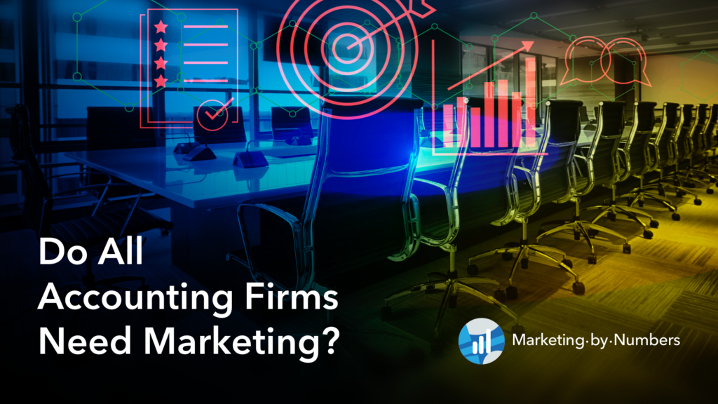 Do All Accounting Firms Need Marketing?