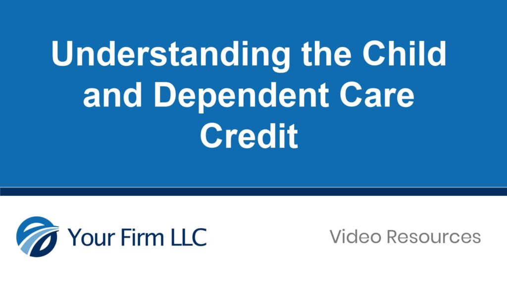 Understanding the Child and Dependent Care Credit