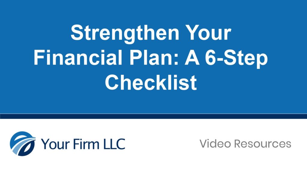 Strengthen Your Financial Plan: A 6-Step Checklist