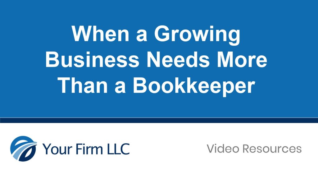 When a Growing Business Needs More Than a Bookkeeper