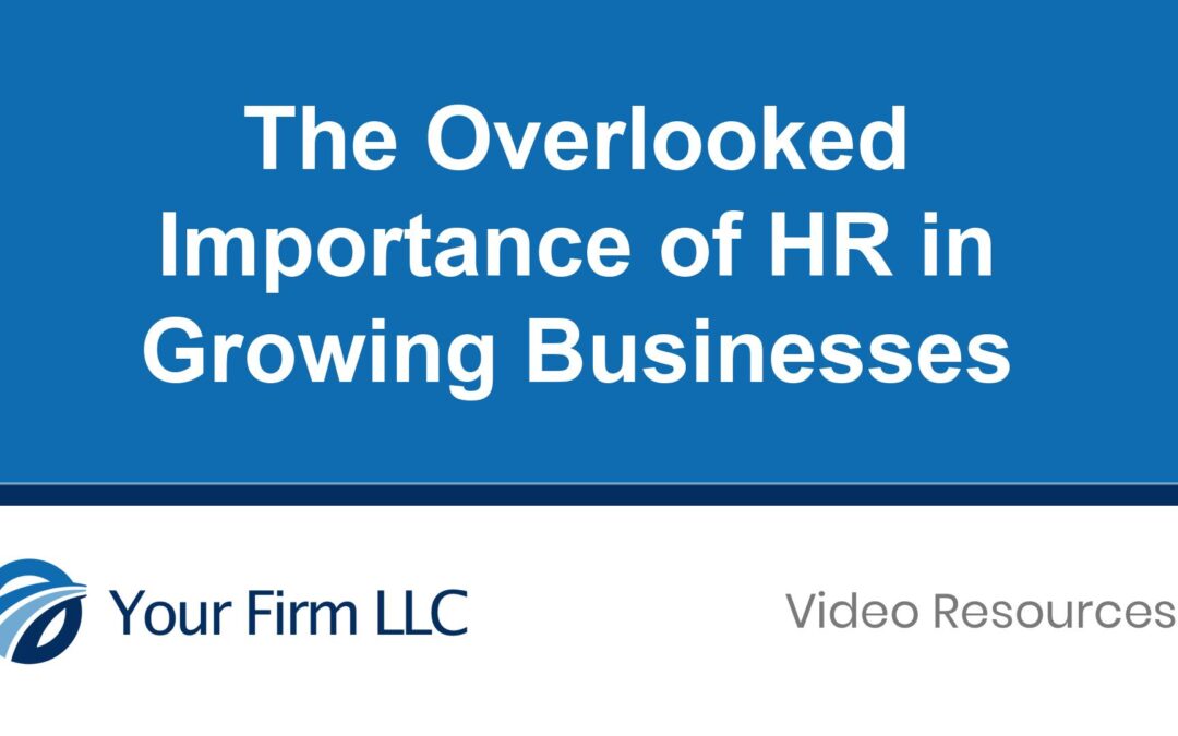 The Overlooked Importance of HR in Growing Businesses