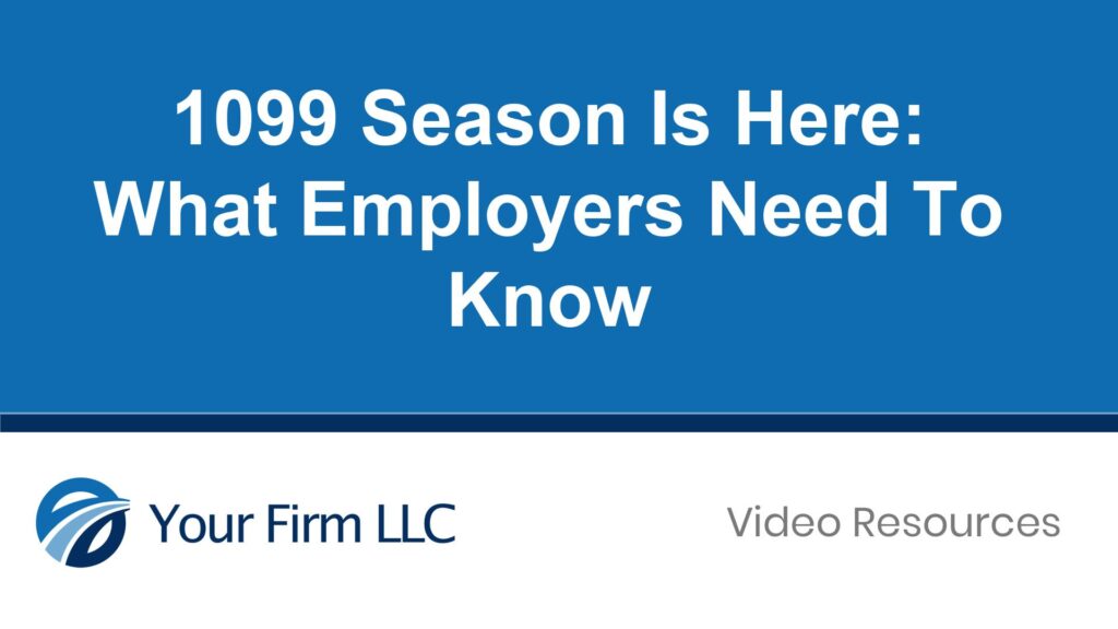 1099 Season Is Here: What Employers Need To Know