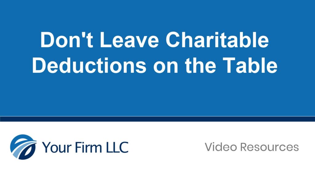 Don’t Leave Charitable Deductions on the Table