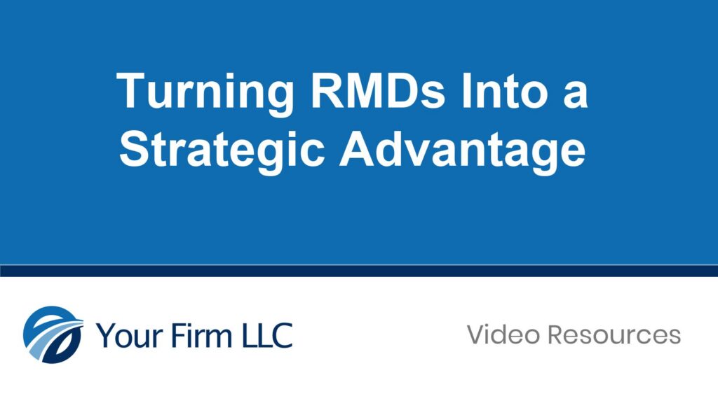 Turning RMDs Into a Strategic Advantage