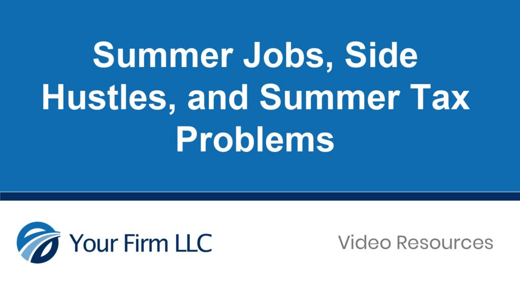 Summer Jobs, Side Hustles, and Summer Tax Problems