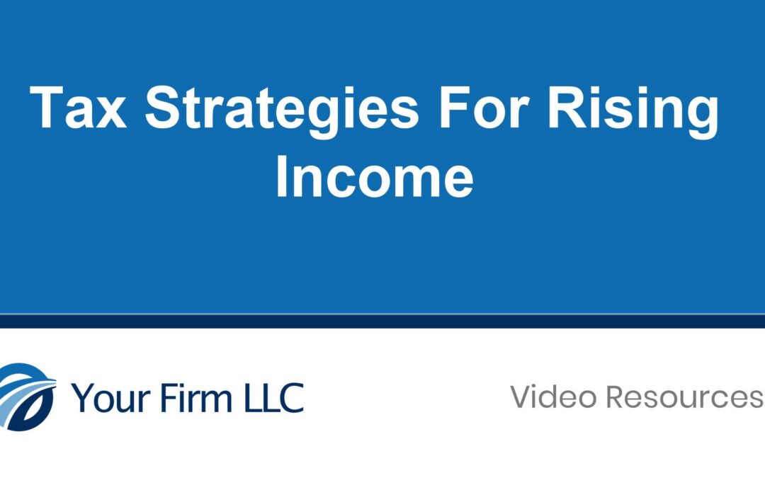 Tax Strategies For Rising Income