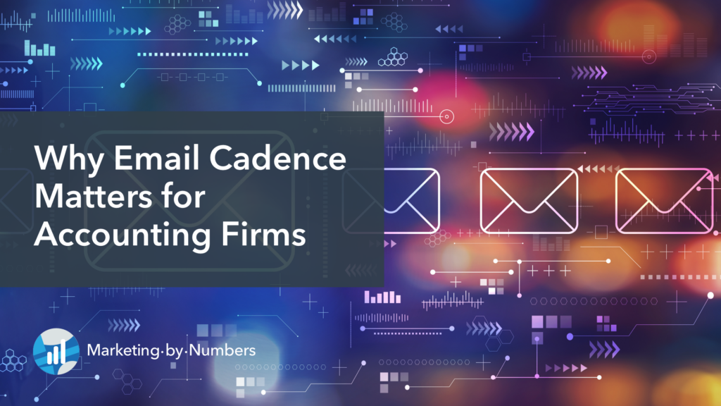 Why Email Cadence Matters for Accounting Firms