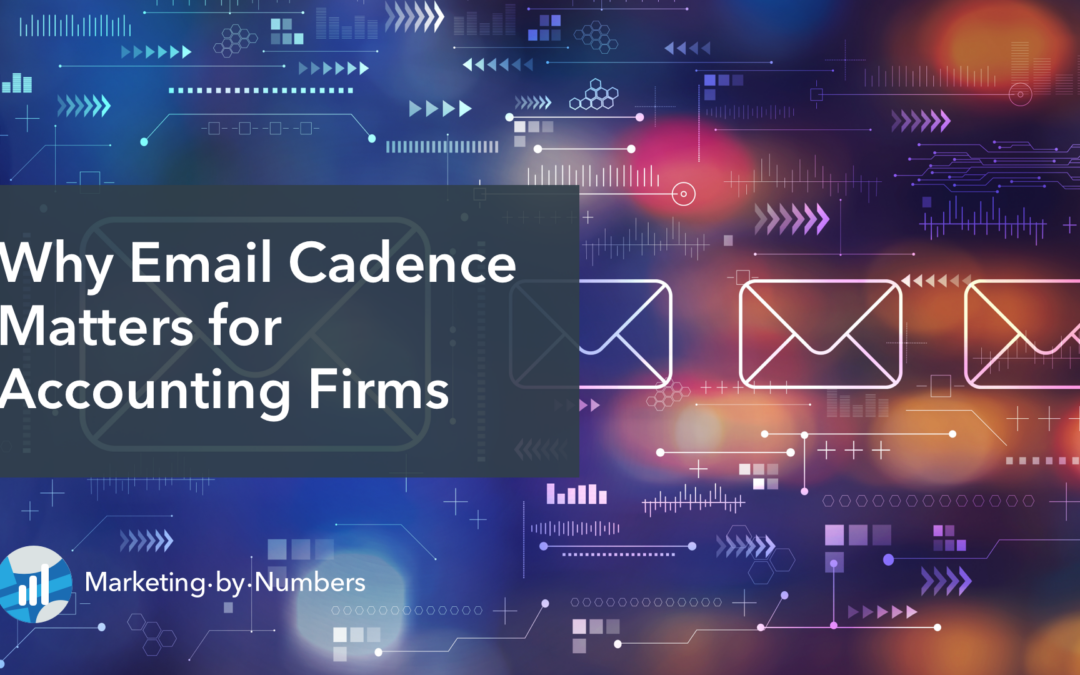Why Email Cadence Matters for Accounting Firms