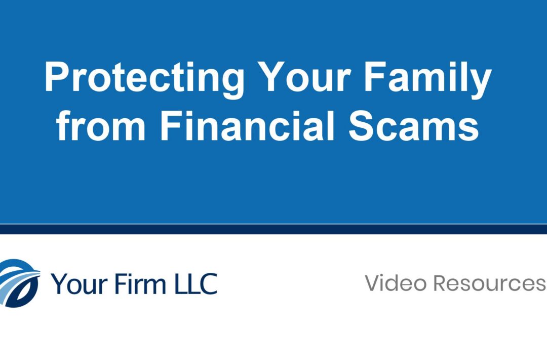 Protecting Your Family from Financial Scams