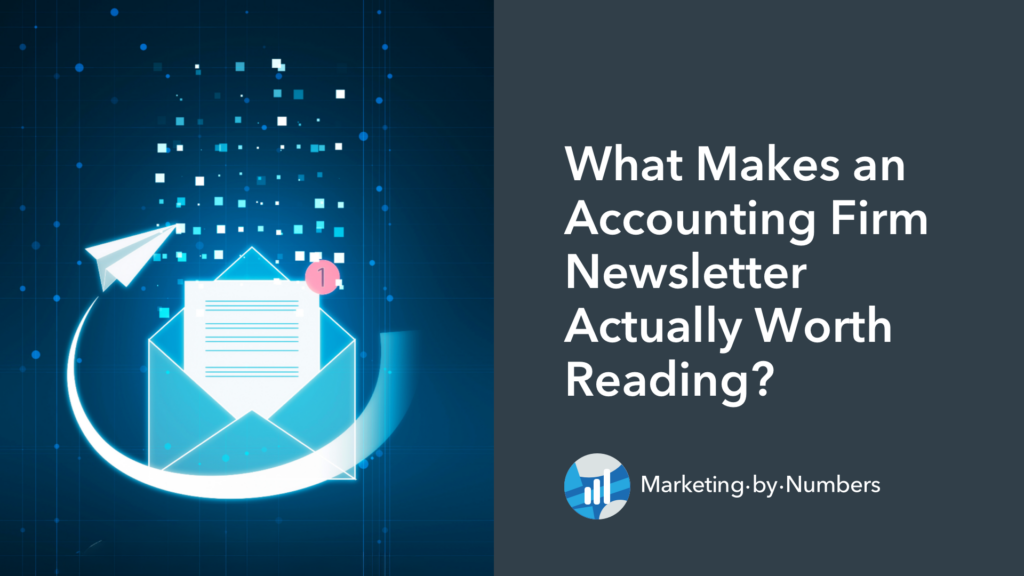 What Makes an Accounting Firm Newsletter Actually Worth Reading?
