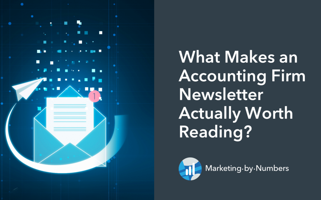 What Makes an Accounting Firm Newsletter Actually Worth Reading?
